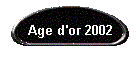 Age d'or 2002